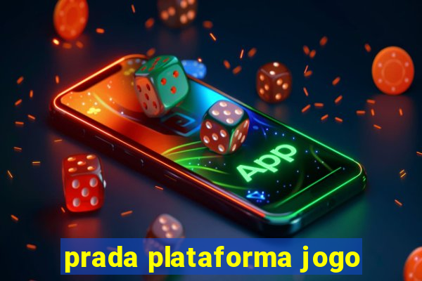 prada plataforma jogo